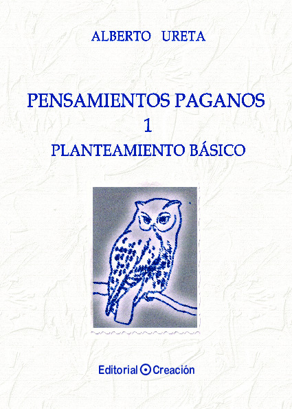 Pensamientos paganos. Planteamiento básico