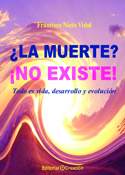 ¿La muerte? ¡No existe!