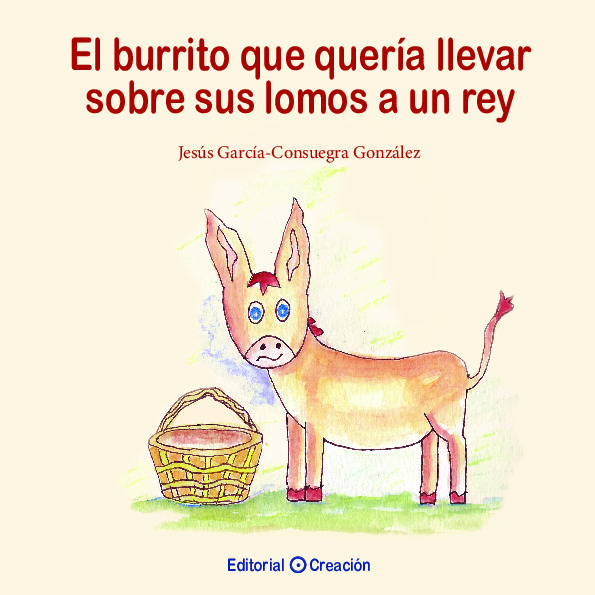 El burrito que quería llevar sobre sus lomos a un rey