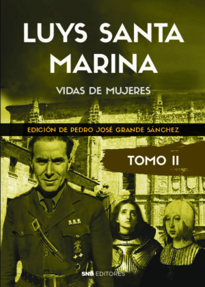 Luys Santa Marina. Obras. Tomo II Vidas de mujeres