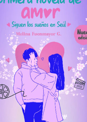 Tú y mi primera novela de amor