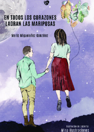 En todos los corazones ladran las mariposas