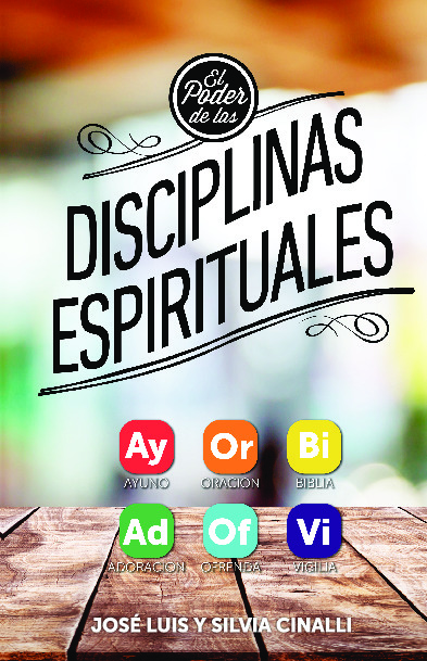 EL PODER DE LAS DISCIPLINAS ESPIRITUALES