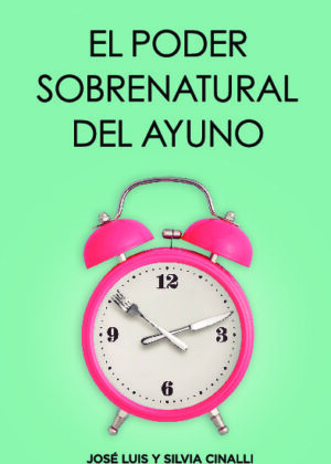 EL PODER SOBRENATURAL DEL AYUNO