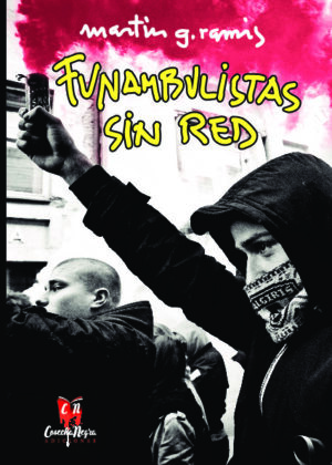 Funambulistas sin red