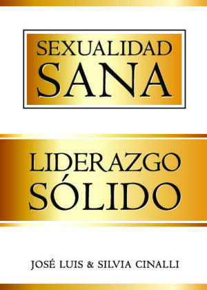 SEXUALIDAD SANA, LIDERAZGO SOLIDO