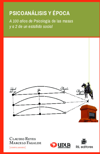 Psicoanálisis y época. A 100 años de Psicología de las masas y a 2 de un estallido social