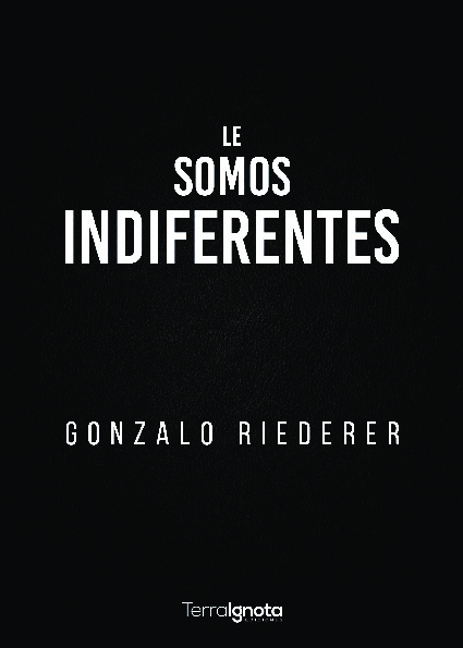 Le somos indiferentes