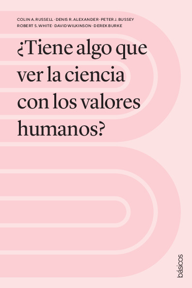 ¿Tiene algo que ver la ciencia con los valores humanos?