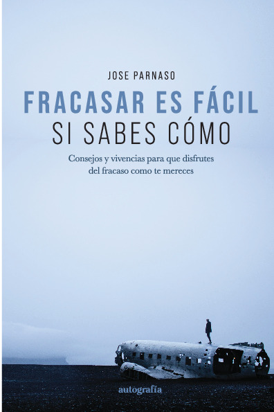 Fracasar es fácil si sabes cómo