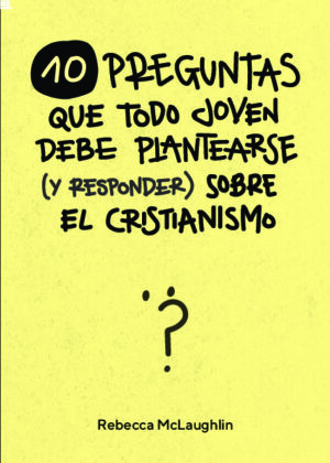 10 preguntas que todo joven debe plantearse (y responder) sobre el cristianismo