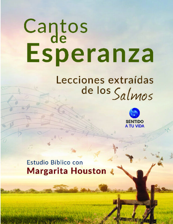 Cantos de Esperanza: Lecciones extraídas de los Salmos