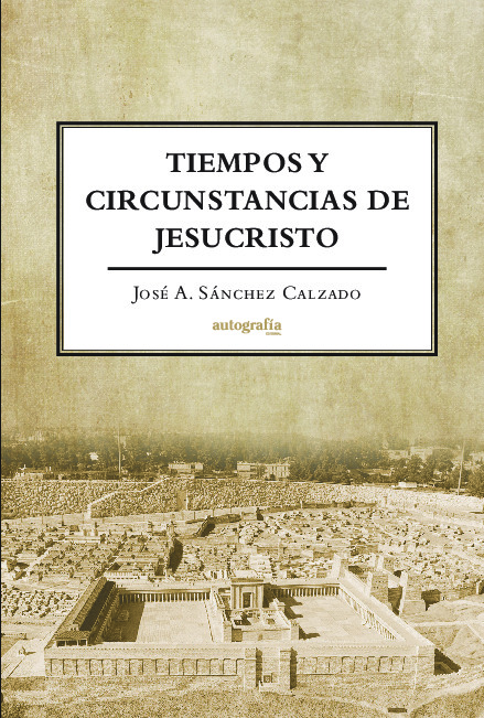 Tiempos y Circunstancias de Jesucristo