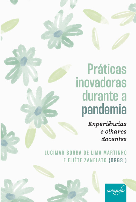 Práticas inovadoras durante a pandemia: experiências e olhares docentes