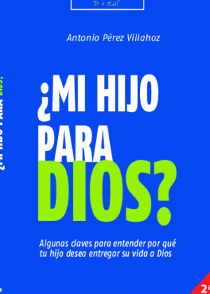 ¿Mi hijo para Dios?