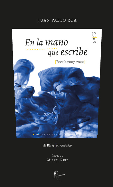 En la mano que escribe (Poesía 2007 – 2022)