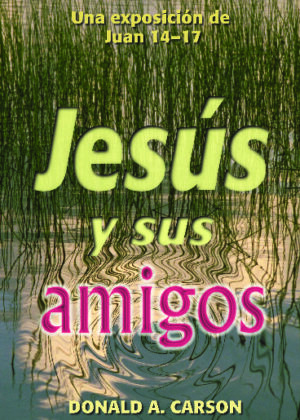 JESÚS Y SUS AMIGOS