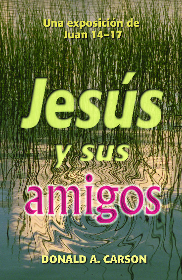 JESÚS Y SUS AMIGOS