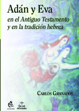 ADÁN Y EVA en el Antiguo Testamento y en la tradición hebrea