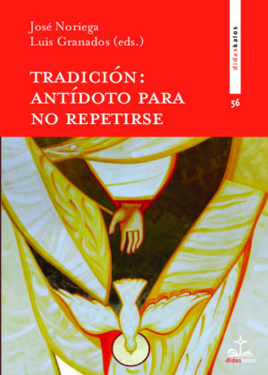 TRADICIÓN: ANTÍDOTO PARA NO REPETIRSE