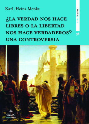 ¿LA VERDAD NOS HACE LIBRES O LA LIBERTAD NOS HACE VERDADEROS? UNA CONTROVERSIA