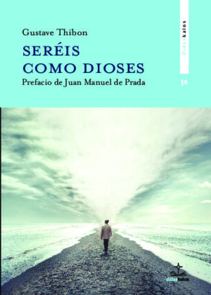 Seréis como dioses