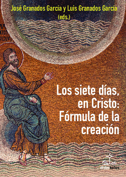 Siete días, en Cristo: la fórmula de la creación