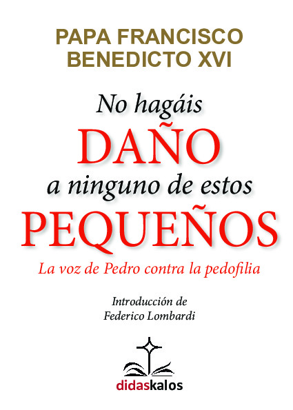 No hagáis daño a ninguno de estos pequeños. La voz de Pedro contra la pedofilia