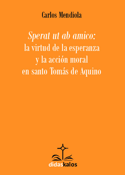 La virtud de la Esperanza y la acción moral en S. Tomás de Aquino