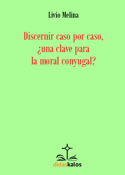 Discernir caso por caso, ¿una clave para la moral conyugal?