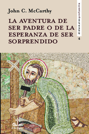 LA AVENTURA DE SER PADRE O DE LA ESPERANZA DE SER SORPRENDIDO