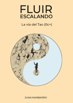 Fluir escalando: La vía del Tao (0c+)