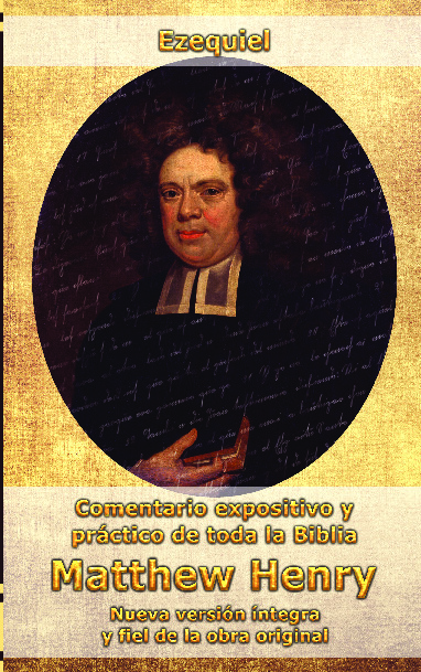 Comentario Matthew Henry - Ezequiel (INT)