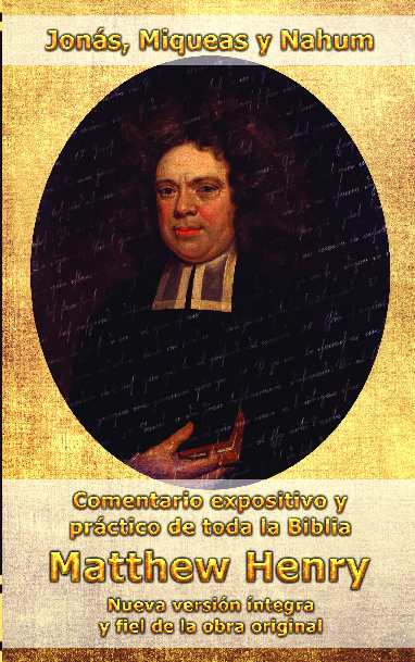 Comentario Matthew Henry - Jonás, Miqueas y Nahum (INT)