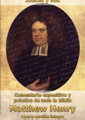 Comentario Matthew Henry - Jueces y Rut (INT)