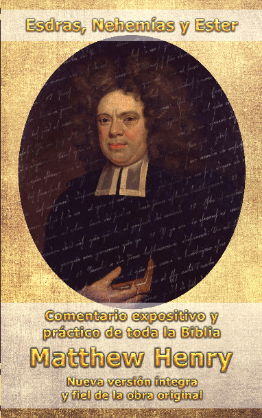 Comentario Matthew Henry - Esdras, Nehemías y Ester (INT)