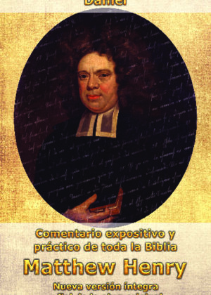 Comentario Matthew Henry - Daniel (INT)