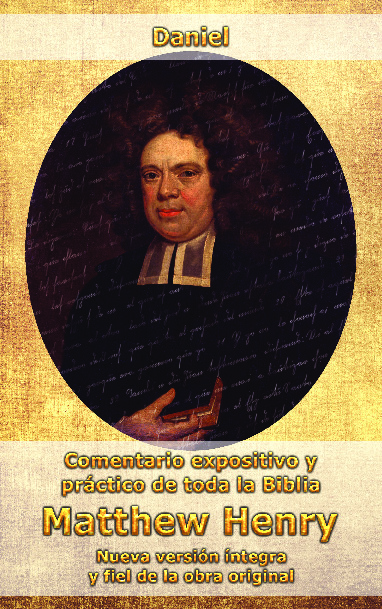 Comentario Matthew Henry - Daniel (INT)