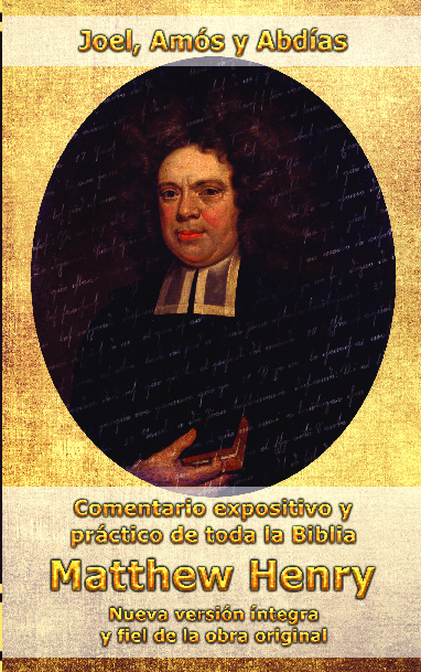 Comentario Matthew Henry - Joel, Amós y Abdías (INT)