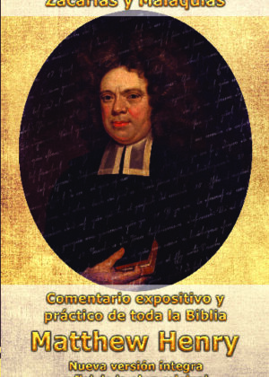 Comentario Matthew Henry - Zacarías y Malaquías (INT)