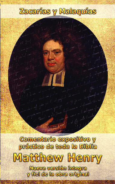 Comentario Matthew Henry - Zacarías y Malaquías (INT)