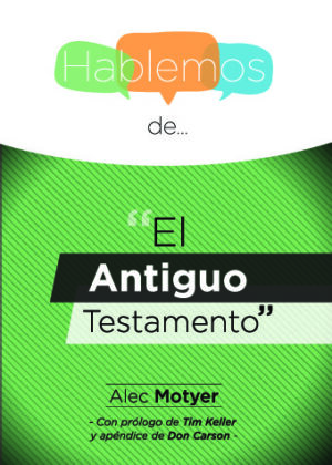 Hablemos de... El Antiguo Testamento INT)