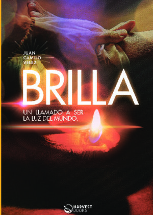 Brilla. Un llamado a ser la luz del mundo