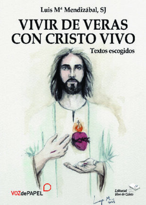 Vivir de veras con Cristo vivo