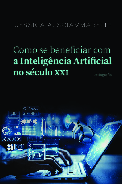 Como se beneficiar com a Inteligência Artificial no século XXI