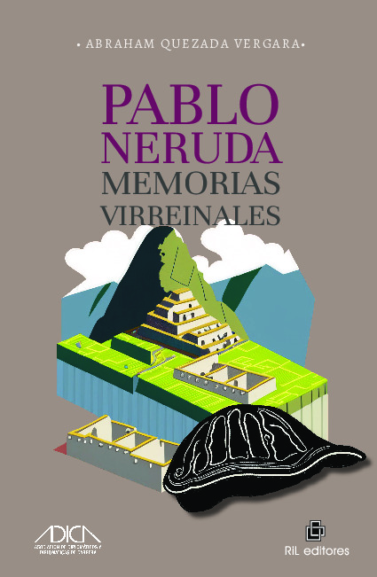 Pablo Neruda, memorias virreinales