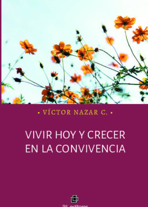 Vivir hoy y crecer en la convivencia