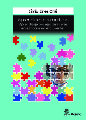 Aprendices con autismo. Aprendizaje por ejes de interés en espacios no excluyentes