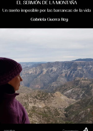 El Sermón de la Montaña. Un sueño imposible por las barrancas de la vida