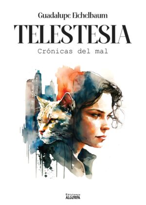 Telestesia: crónicas del mal